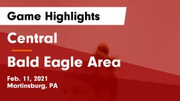 Central  vs Bald Eagle Area  Game Highlights - Feb. 11, 2021