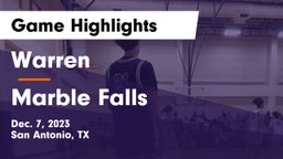 Warren  vs Marble Falls  Game Highlights - Dec. 7, 2023