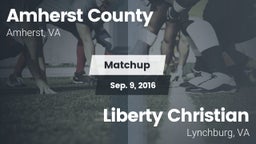Matchup: Amherst County High vs. Liberty Christian  2016
