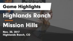 Highlands Ranch  vs Mission Hills  Game Highlights - Nov. 30, 2017