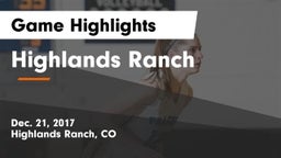 Highlands Ranch  Game Highlights - Dec. 21, 2017