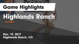 Highlands Ranch  Game Highlights - Dec. 19, 2017