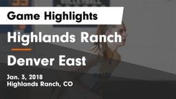 Highlands Ranch  vs Denver East  Game Highlights - Jan. 3, 2018