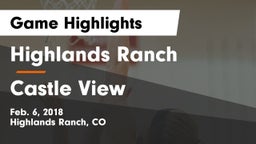 Highlands Ranch  vs Castle View  Game Highlights - Feb. 6, 2018