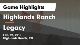 Highlands Ranch  vs Legacy   Game Highlights - Feb. 23, 2018