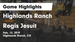 Highlands Ranch  vs Regis Jesuit  Game Highlights - Feb. 12, 2019