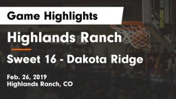 Highlands Ranch  vs Sweet 16 - Dakota Ridge Game Highlights - Feb. 26, 2019