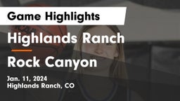 Highlands Ranch  vs Rock Canyon  Game Highlights - Jan. 11, 2024