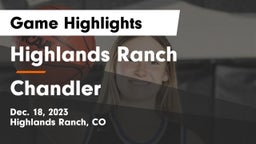 Highlands Ranch  vs Chandler  Game Highlights - Dec. 18, 2023