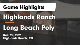Highlands Ranch  vs Long Beach Poly Game Highlights - Dec. 20, 2023
