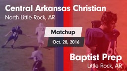 Matchup: Central Arkansas vs. Baptist Prep 2016