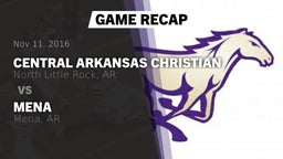 Recap: Central Arkansas Christian  vs. Mena  2016
