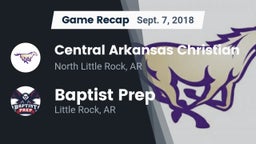 Recap: Central Arkansas Christian vs. Baptist Prep  2018