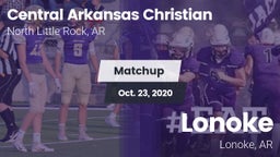 Matchup: Central Arkansas vs. Lonoke  2020