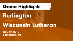 Burlington  vs Wisconsin Lutheran  Game Highlights - Oct. 12, 2019