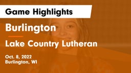 Burlington  vs Lake Country Lutheran  Game Highlights - Oct. 8, 2022