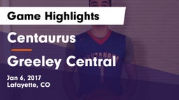 Centaurus  vs Greeley Central  Game Highlights - Jan 6, 2017