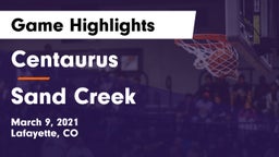 Centaurus  vs Sand Creek  Game Highlights - March 9, 2021