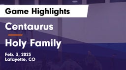 Centaurus  vs Holy Family  Game Highlights - Feb. 3, 2023