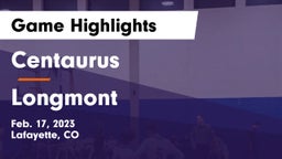 Centaurus  vs Longmont  Game Highlights - Feb. 17, 2023