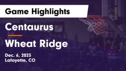 Centaurus  vs Wheat Ridge  Game Highlights - Dec. 6, 2023