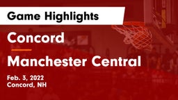 Concord  vs Manchester Central Game Highlights - Feb. 3, 2022