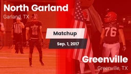Matchup: North Garland High vs. Greenville  2017