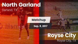 Matchup: North Garland High vs. Royse City  2017