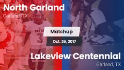 Matchup: North Garland High vs. Lakeview Centennial  2017