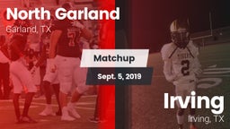 Matchup: North Garland High vs. Irving  2019