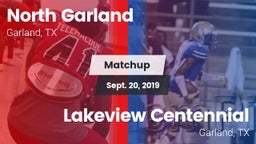Matchup: North Garland High vs. Lakeview Centennial  2019