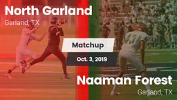 Matchup: North Garland High vs. Naaman Forest  2019