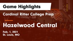 Cardinal Ritter College Prep vs Hazelwood Central  Game Highlights - Feb. 1, 2021