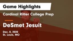 Cardinal Ritter College Prep vs DeSmet Jesuit  Game Highlights - Dec. 8, 2020