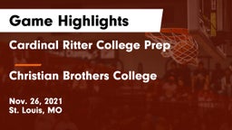 Cardinal Ritter College Prep  vs Christian Brothers College  Game Highlights - Nov. 26, 2021