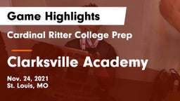 Cardinal Ritter College Prep  vs Clarksville Academy Game Highlights - Nov. 24, 2021