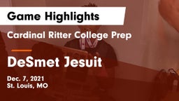 Cardinal Ritter College Prep  vs DeSmet Jesuit  Game Highlights - Dec. 7, 2021