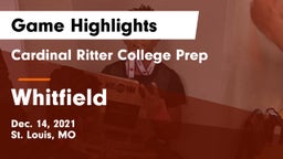 Cardinal Ritter College Prep  vs Whitfield  Game Highlights - Dec. 14, 2021