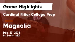 Cardinal Ritter College Prep  vs Magnolia  Game Highlights - Dec. 27, 2021