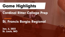 Cardinal Ritter College Prep  vs St. Francis Borgia Regional  Game Highlights - Jan. 6, 2022