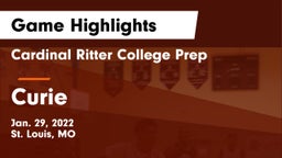 Cardinal Ritter College Prep  vs Curie  Game Highlights - Jan. 29, 2022