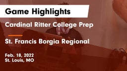 Cardinal Ritter College Prep  vs St. Francis Borgia Regional  Game Highlights - Feb. 18, 2022
