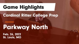 Cardinal Ritter College Prep  vs Parkway North  Game Highlights - Feb. 26, 2022