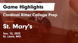 Cardinal Ritter College Prep  vs St. Mary's  Game Highlights - Jan. 13, 2023