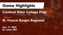 Cardinal Ritter College Prep  vs St. Francis Borgia Regional  Game Highlights - Jan. 17, 2023