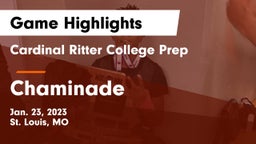 Cardinal Ritter College Prep  vs Chaminade  Game Highlights - Jan. 23, 2023