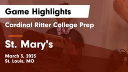 Cardinal Ritter College Prep  vs St. Mary's  Game Highlights - March 3, 2023