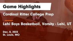 Cardinal Ritter College Prep  vs Lehi Boys Basketball, Varsity - Lehi, UT Game Highlights - Dec. 8, 2023