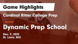 Cardinal Ritter College Prep  vs Dynamic Prep School Game Highlights - Dec. 9, 2023