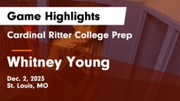 Cardinal Ritter College Prep  vs Whitney Young  Game Highlights - Dec. 2, 2023
